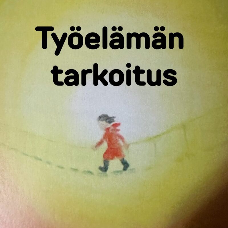 Työelämän tarkoitus -podcastin kansikuva. Kuvassa teksti "Työelämän tarkoitus" ja tämän alla piirrokuva henkilöstä, joka ylittää siltaa.